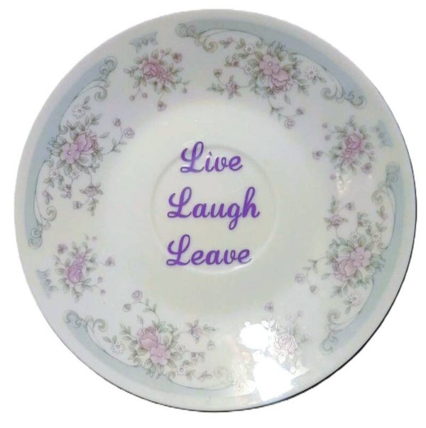 Live Laugh Leave