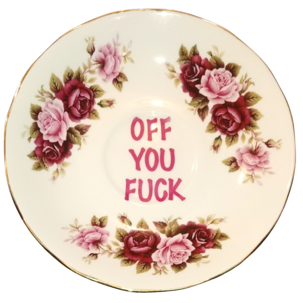 Off you fuck