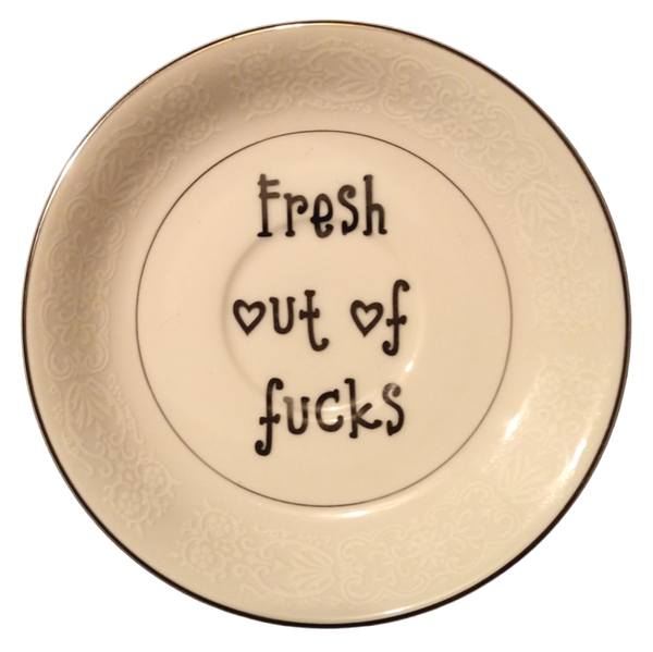 Fresh out of fucks