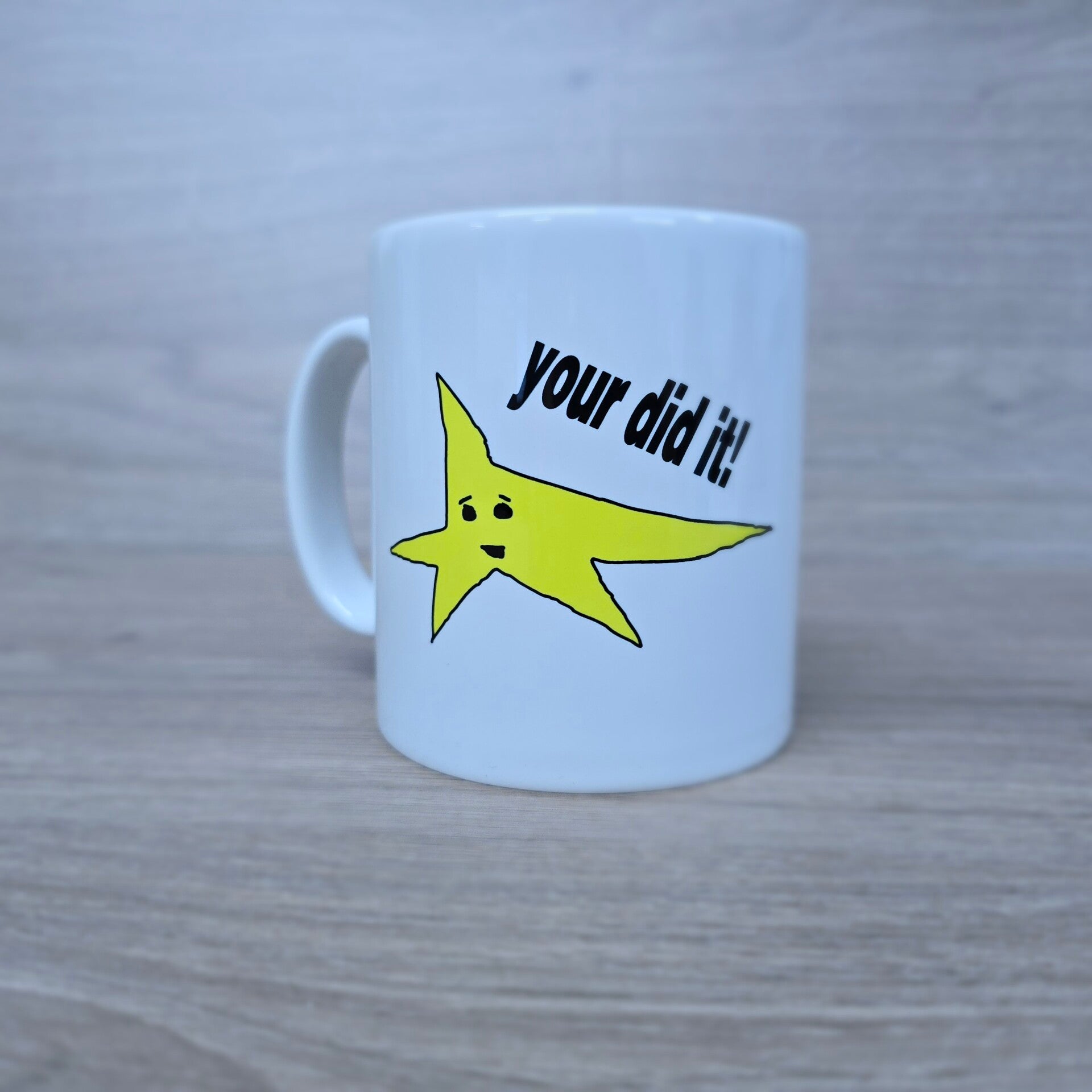 Funny Motivational Star Mug – “Your Did It!” – Cute Gift for Coworkers, Students, Friends