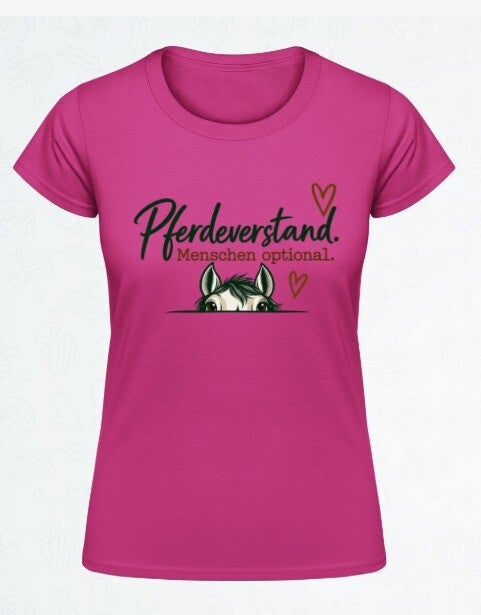 T-Shirt „Pferdeverstand. Menschen optional.“ – Fuchsia