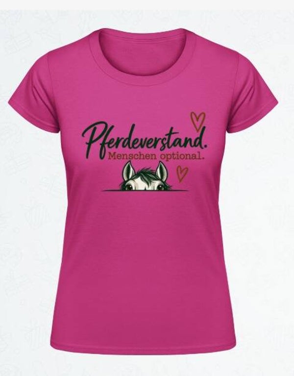T-Shirt „Pferdeverstand. Menschen optional.“ – Fuchsia