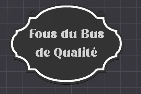 Enseigne Fous du Bus de Qualité