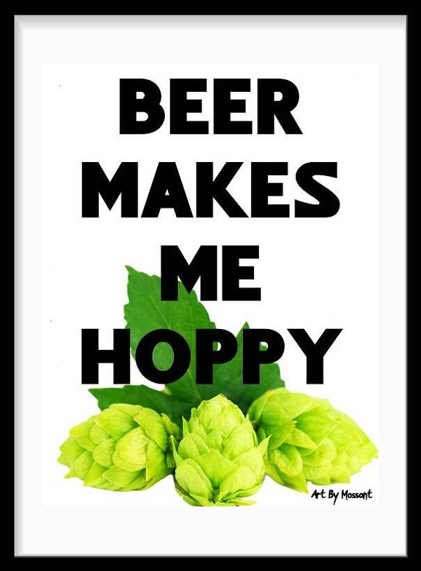 Poster Beer Makes My Hoppy