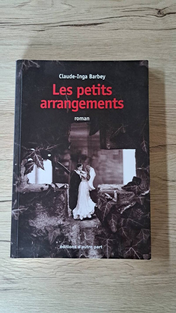 Claude-Inga Barbey - Les petits arrangements