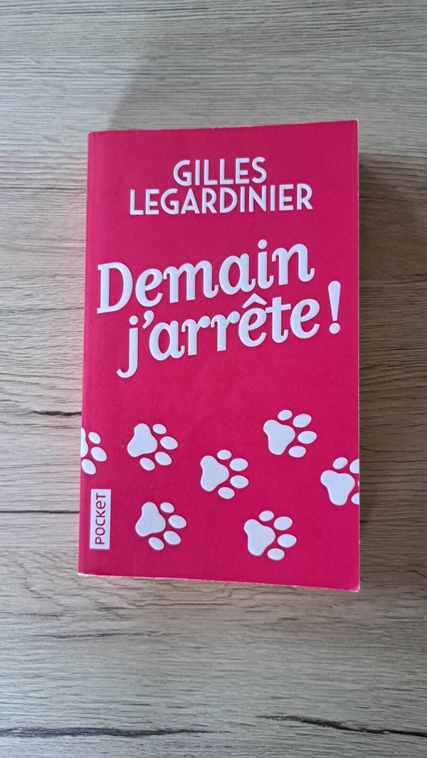 Gilles Legardinier - Demain J'arrête