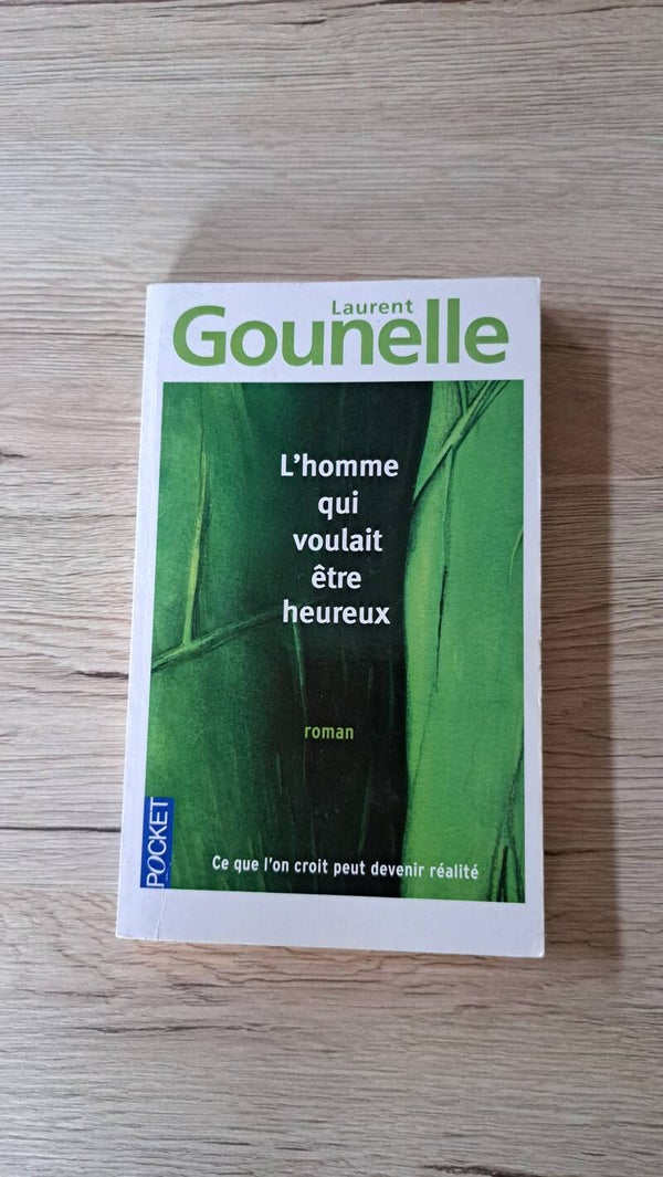 Laurent Gounelle - L'homme qui voulait être heureux