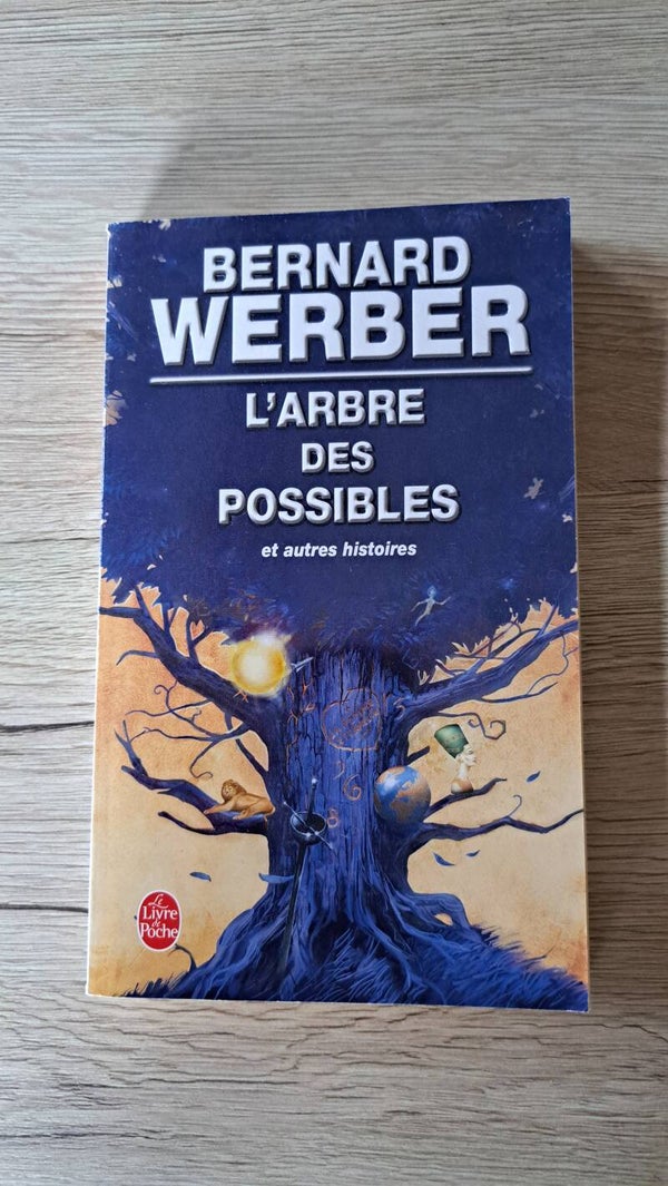 Bernard Werber - L'arbre des possibles et autres histoires