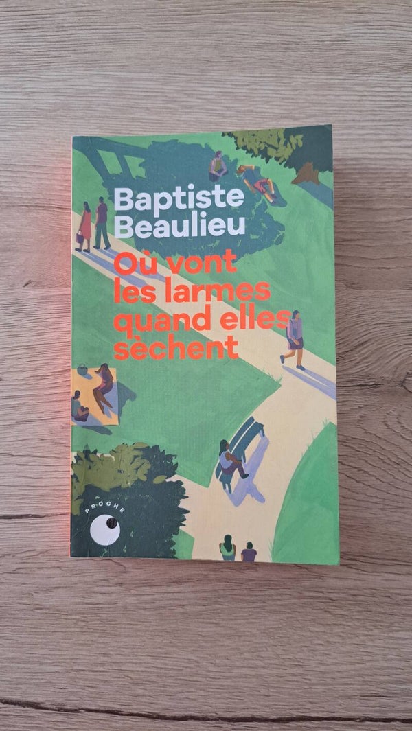 Baptiste Beaulieu - Où vont les larmes quand elles sèchent