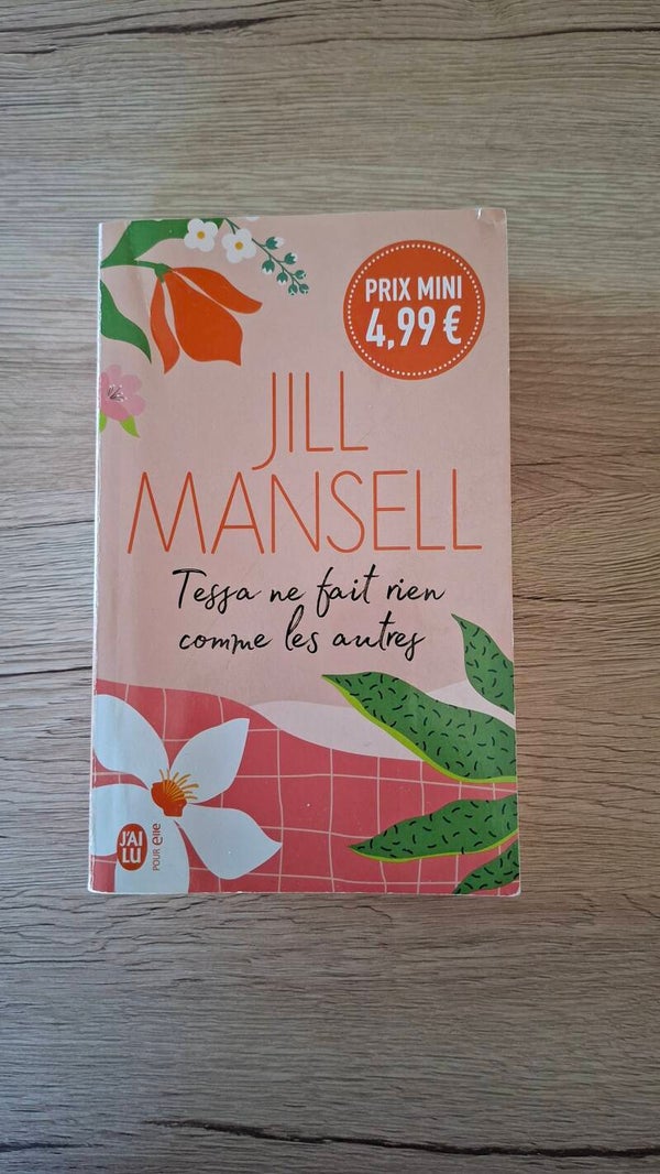 Jill Mansell - Tessa ne fait rien comme les autres