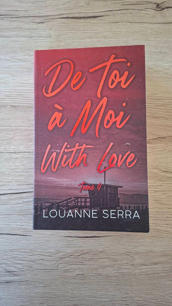 Louanne Serra - De toi à moi with love - T. 4