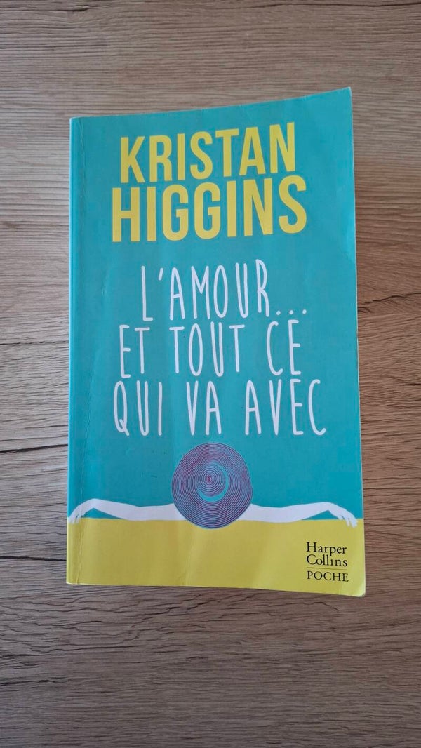 Kristan Higgins  - L'amour… Et tout ce qui va avec