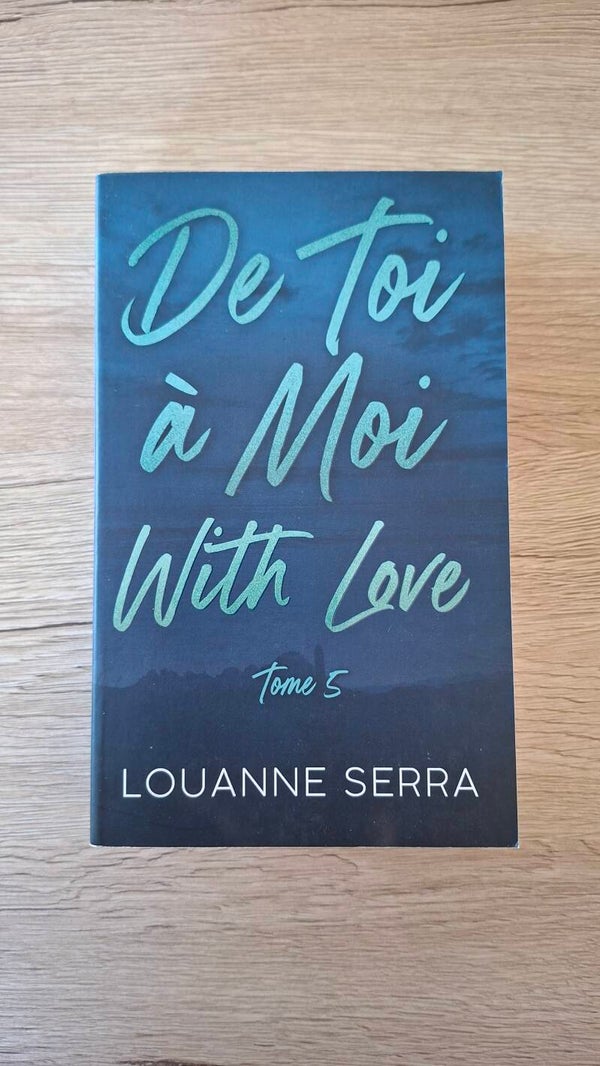 Louanne Serra - De toi à moi with love - T. 5