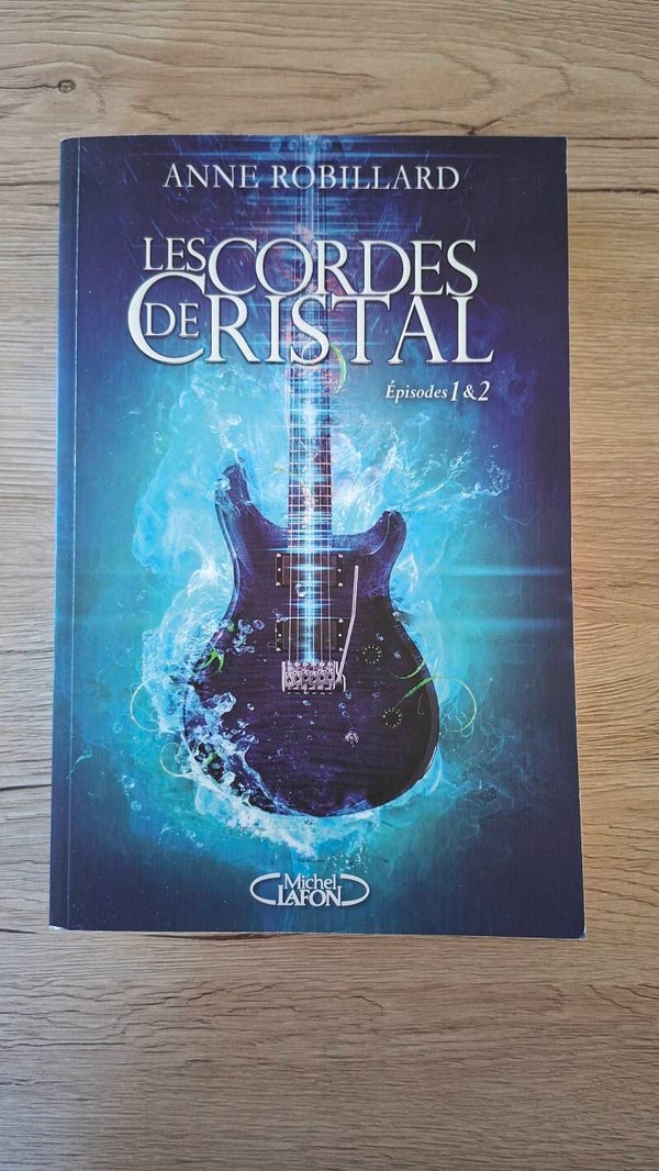 Anne Robillard - Les cordes de cristal - Episodes 1 & 2