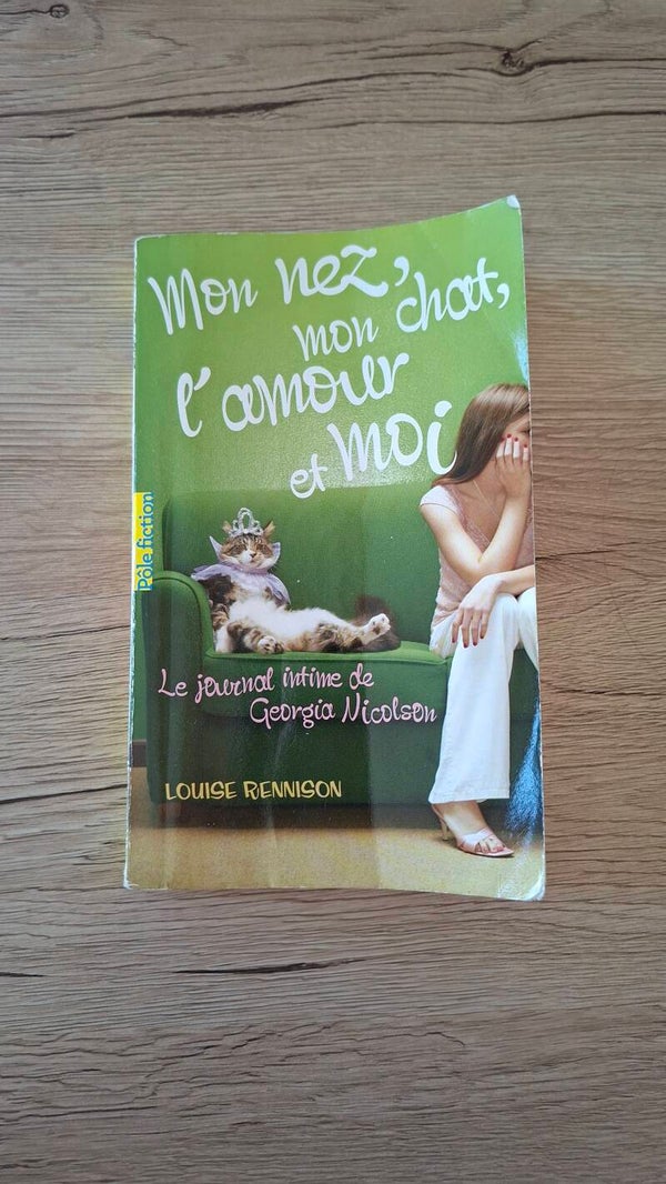 Louise Rennison - Mon nez, mon chat, l'amour et moi