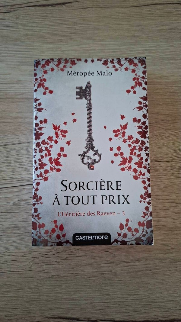 Méropée Malo - Sorcière malgré elle - L'Héritière des Raeven - T. 3
