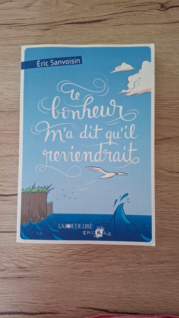 Le bonheur m'a dit qu'il reviendrait