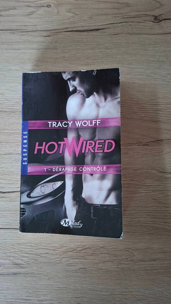 Tracy Wolff - Hotwired - Dérapage contrôlé