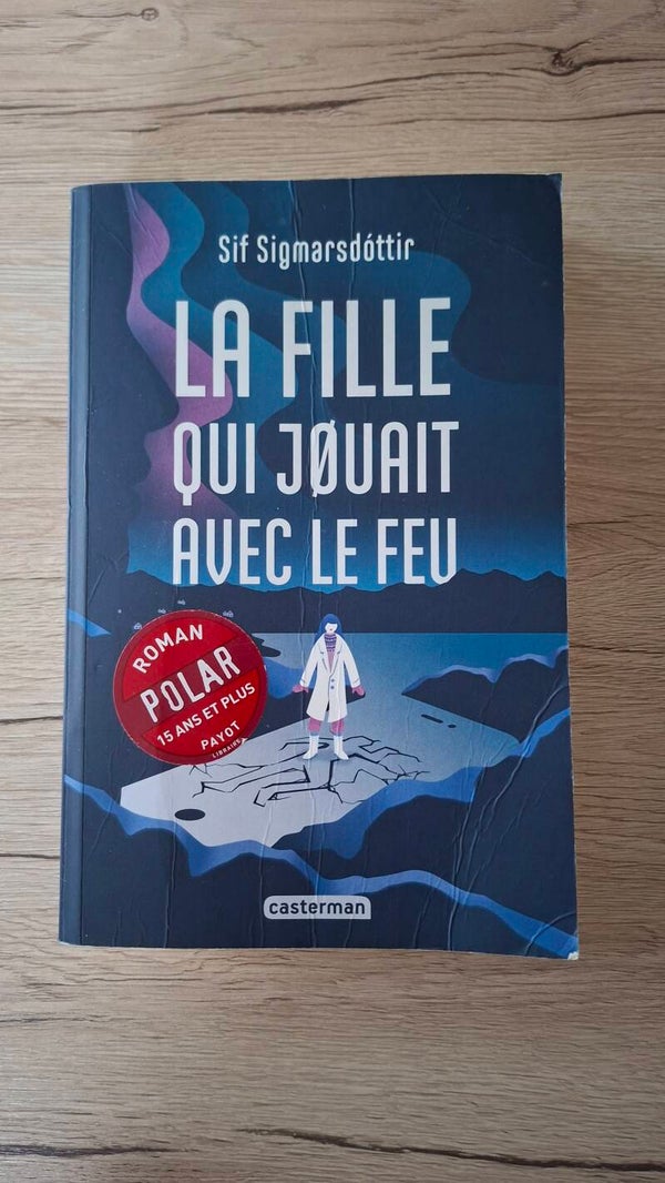 Sif Sigmarsdottir - La fille qui jouait avec le feu