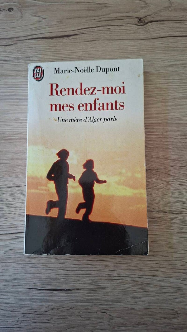 Marie-Noëlle Dupont - Rendez-moi mes enfants