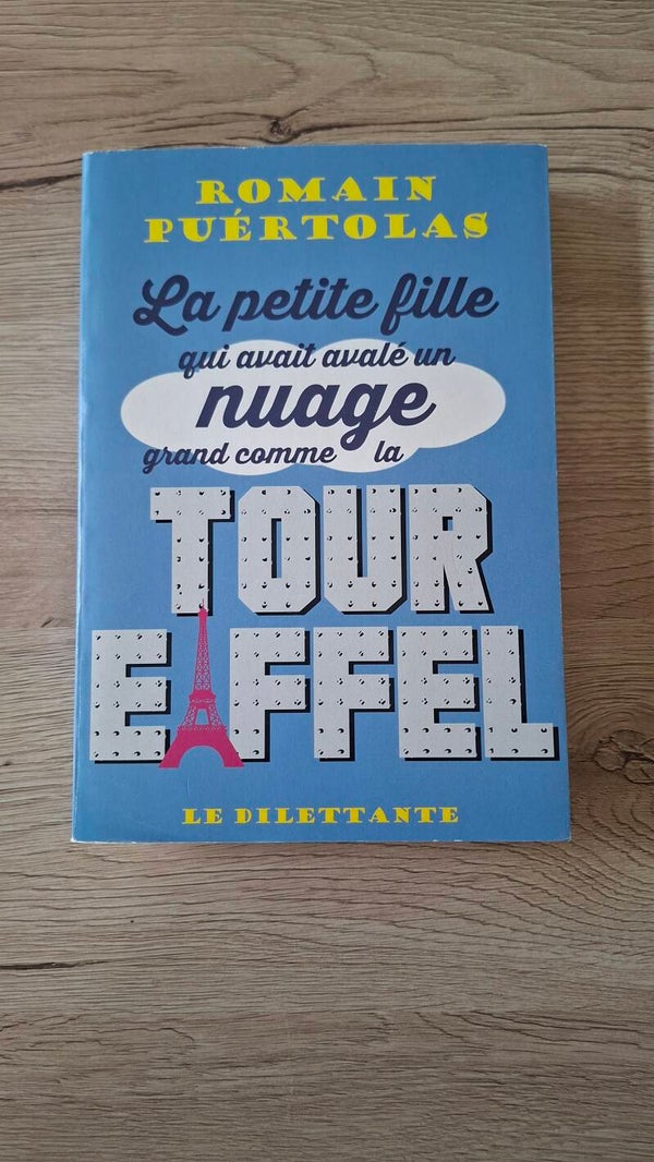 Romain Puértolas - La petite fille qui avait avalé un nuage grand comme la tour eiffel
