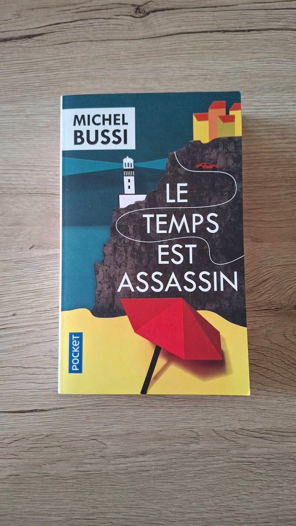 Michel Bussi - Le temps est assassin