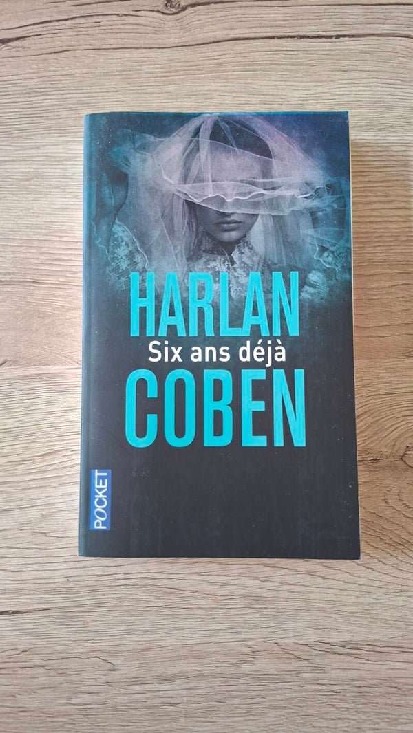 Harlan Coben - Six ans déjà