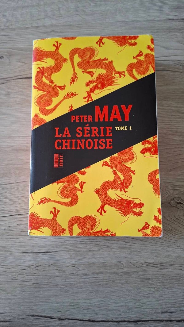 Peter May - La série chinoise - Tome 1