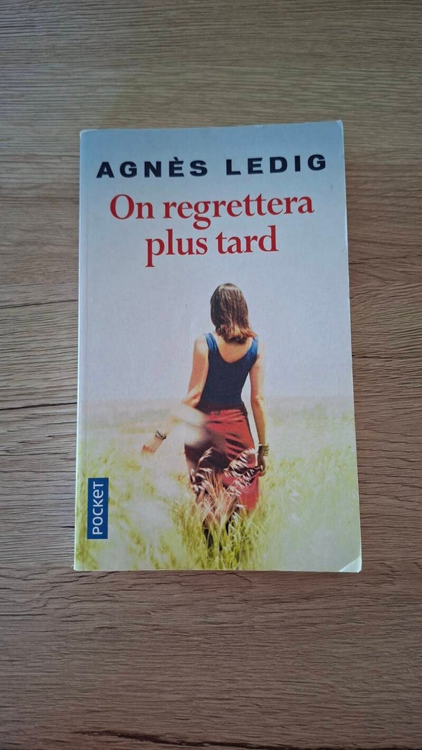 Agnès Ledig - On regrettera plus tard