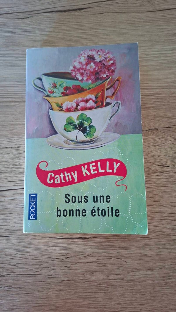 Cathy Kelly - Sous une bonne étoile