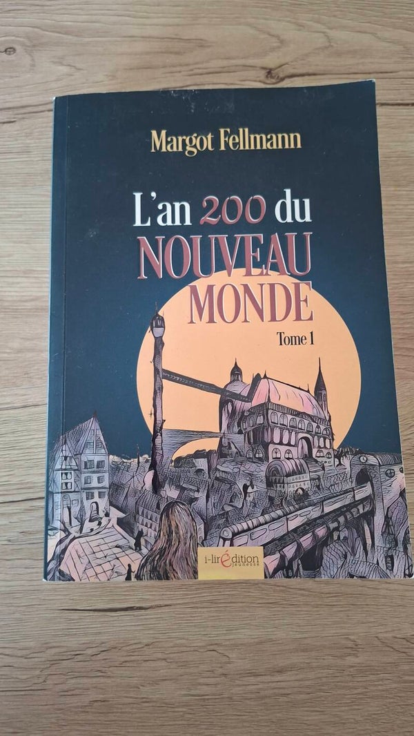 Margot Fellmann - L'an 200 du nouveau monde