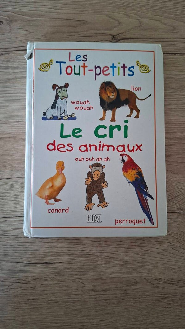 Les tout-petits - Le cri des animaux