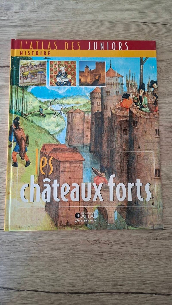 L'atlas des juniors - Les châteaux forts