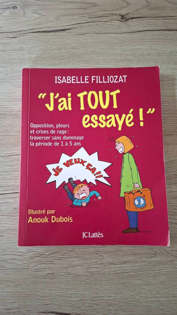 Isabelle Filliozat - J'ai tout essayé !