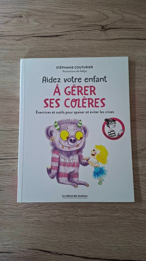 Stéphanie Couturier - Aidez votre enfant à gérer ses colères