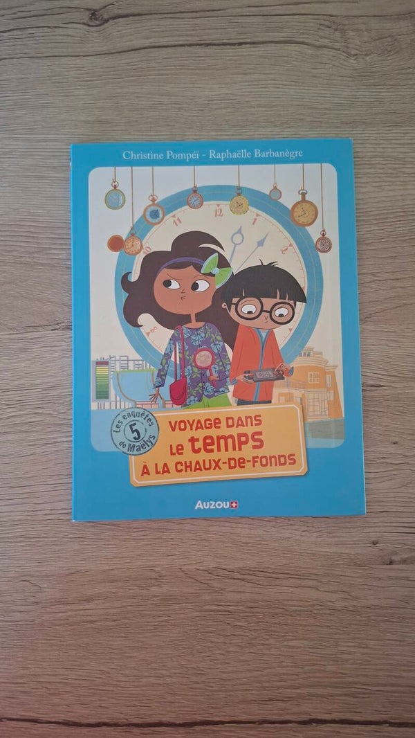 Les enquêtes de Maëlys - Voyage dans le temps à la Chaux-de-Fonds