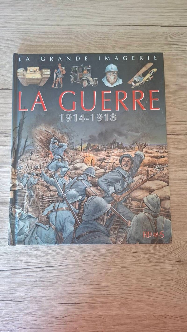 La grande imagerie - La guerre 1914-1918