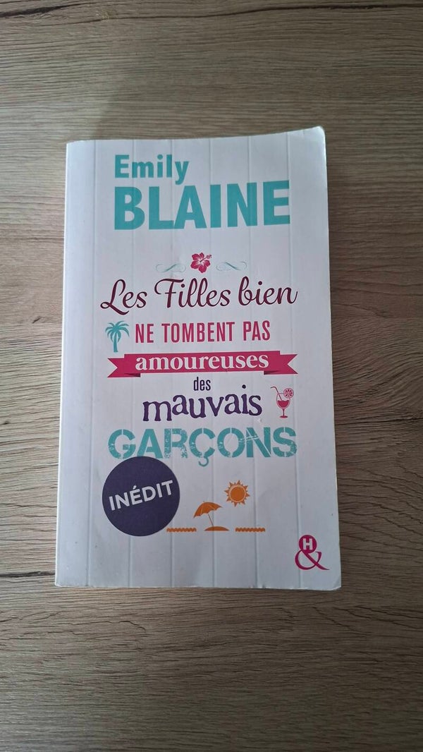 Emily Blaine - Les filles bien ne tombent pas amoureuses des mauvais garçons
