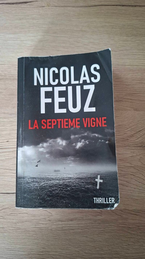 Nicolas Feuz - La septième Vigne