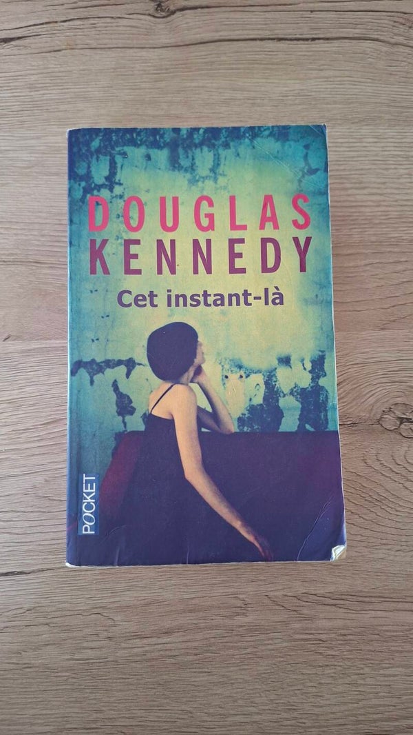 Douglas Kennedy - Cet instant-là