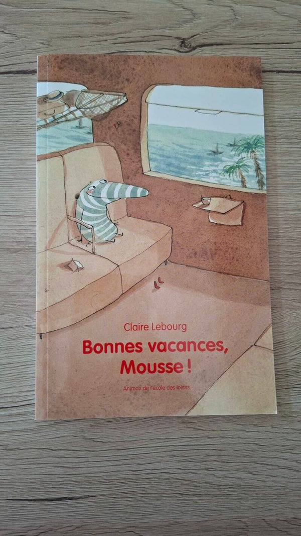 Bonne vacances, Mousse !