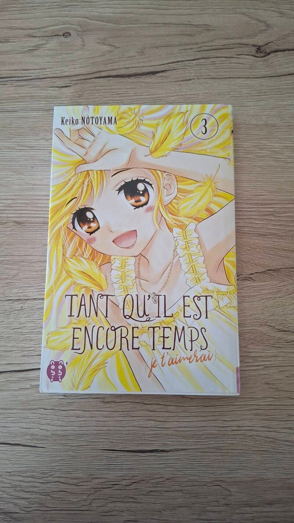 Keiko Notoyama - Tant qu'il est encore temps (je t'aimerai) - Tome 3