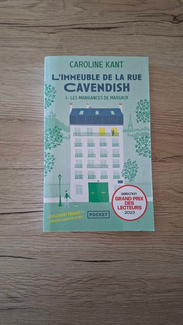 Caroline Kant - L'immeuble de la rue Cavendisch - Les manigances de Margaux - T. 1