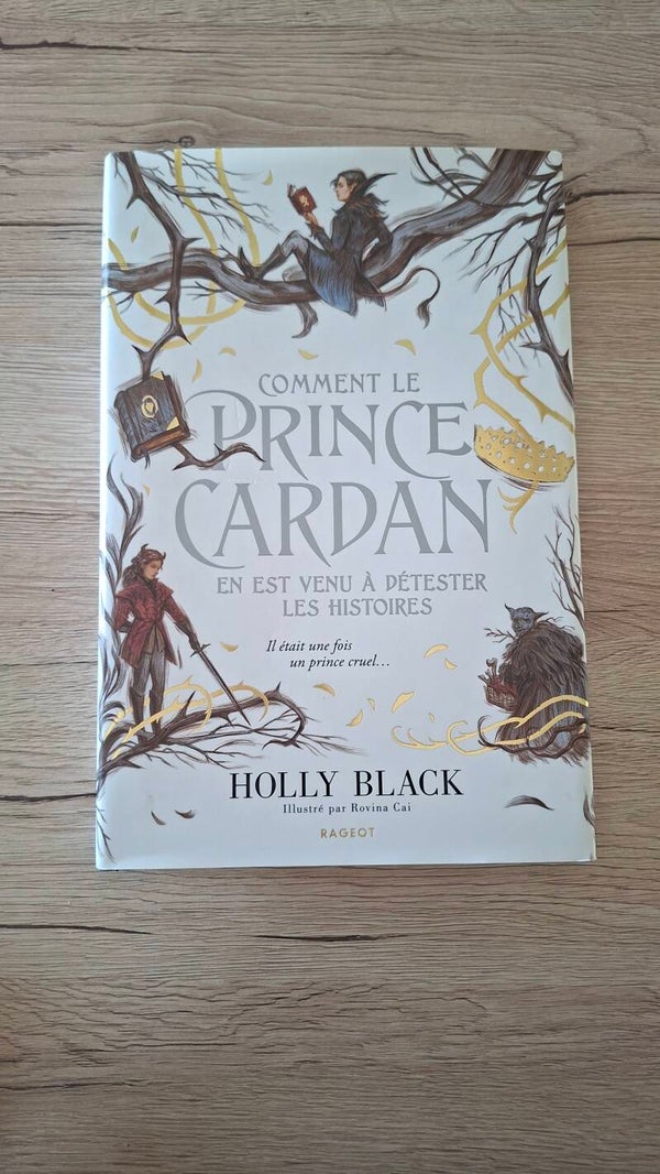 Holly Black - Comment le Prince Cardan en est venu à détester les histoires