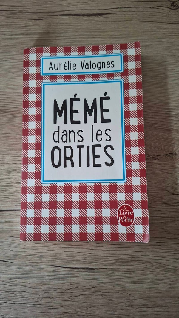 Aurélie Valognes - Mémé dans les orties