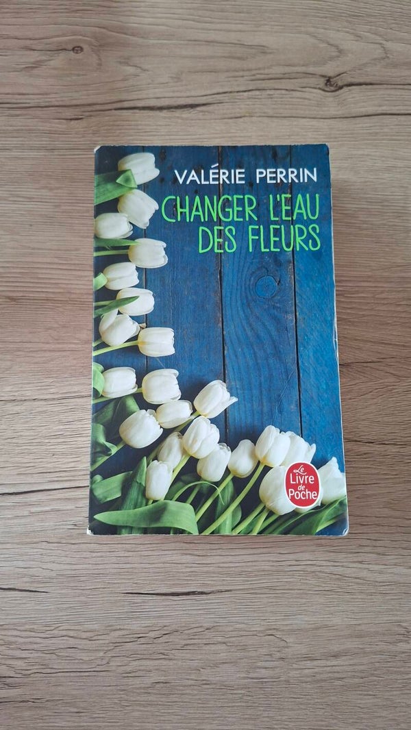 Valérie Perrin - Changer l'eau des fleurs
