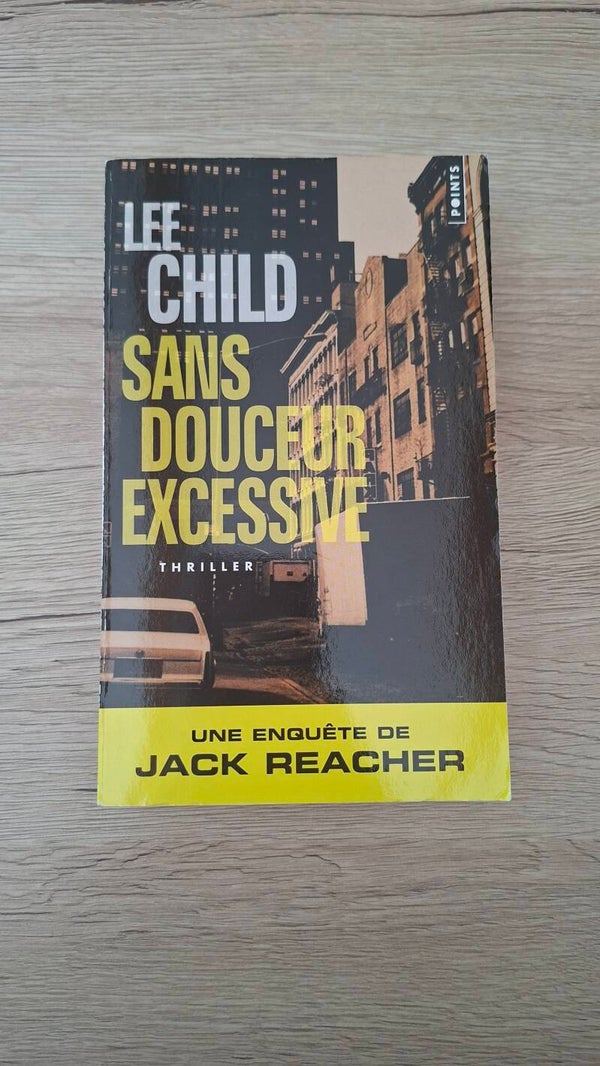 Lee Child - Sans douceur excessive
