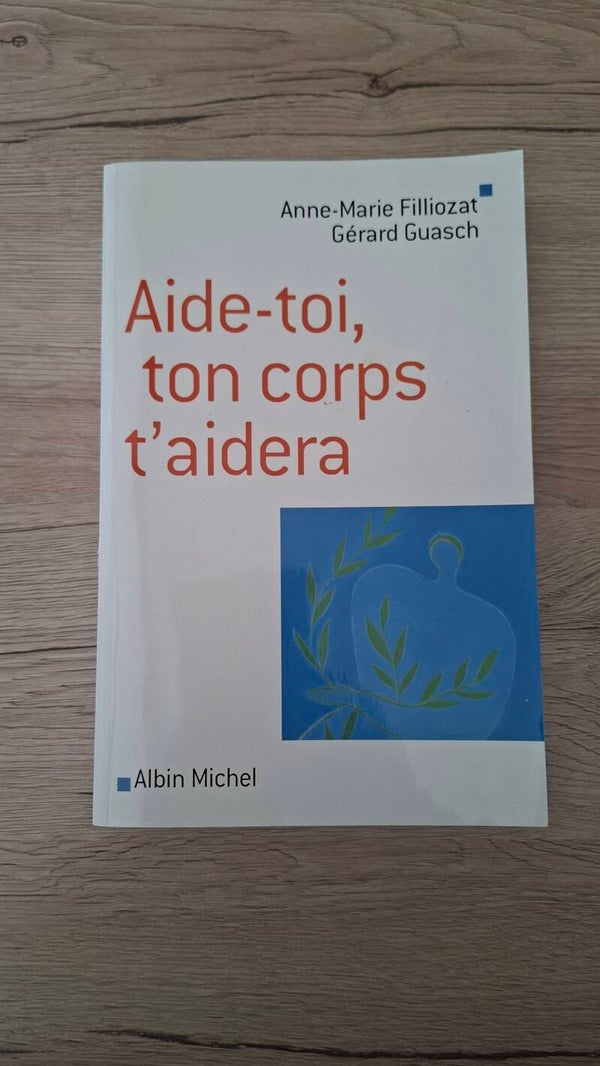 Anne-Marie Filliozat, Gérard Guasch - Aide-toi, ton corps t'aidera