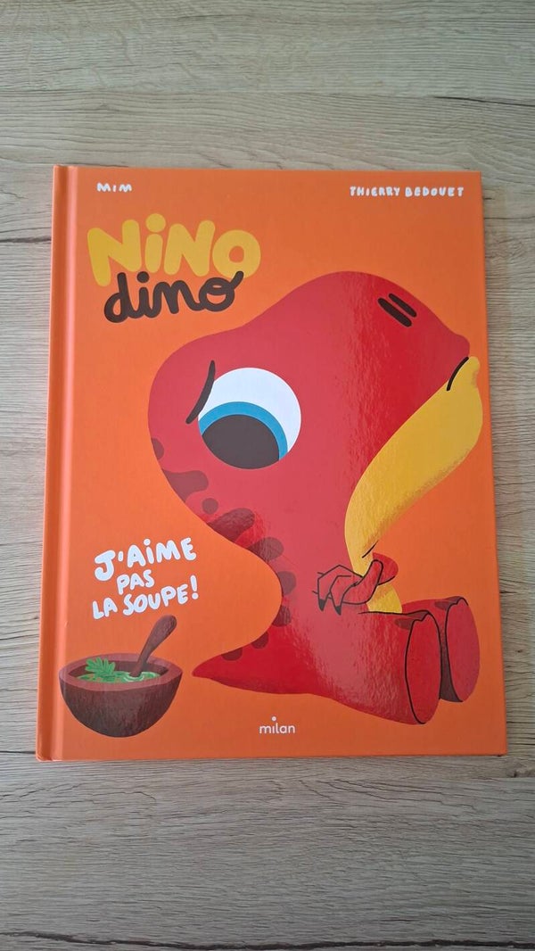 Nino dino - J'aime pas la soupe !