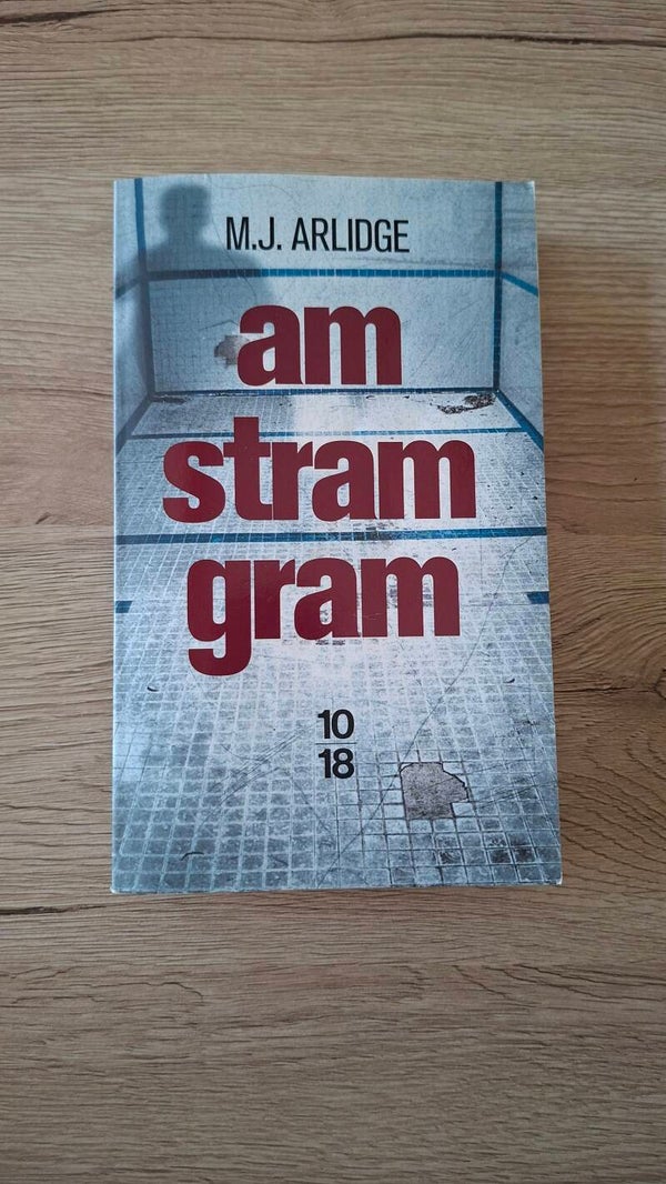 M.J. Arlidge - Am stram gram